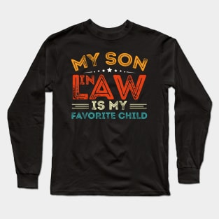 My Son In Law Is My Favorite Child Long Sleeve T-Shirt